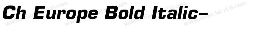 Ch Europe Bold Italic字体转换